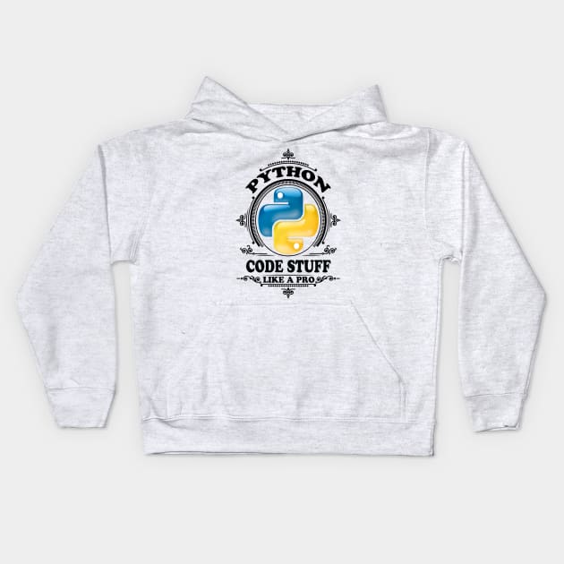 Python - Code Stuff Like A Pro - B Kids Hoodie by Cyber Club Tees